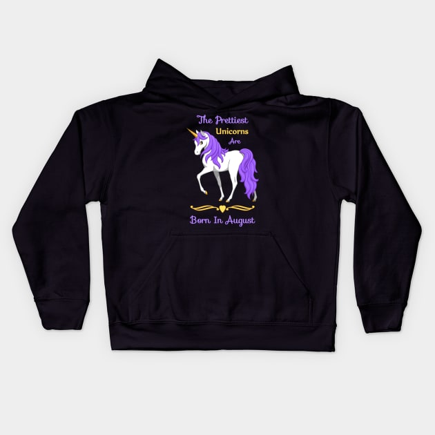 Pretty Purple Unicorns Are Born In August Birthday Girl Kids Hoodie by csforest